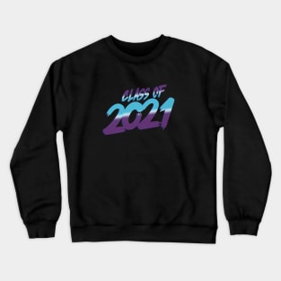 90s Retro Class of 2021 Crewneck Sweatshirt